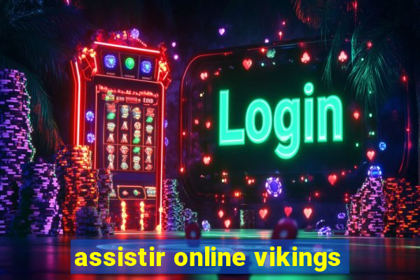 assistir online vikings